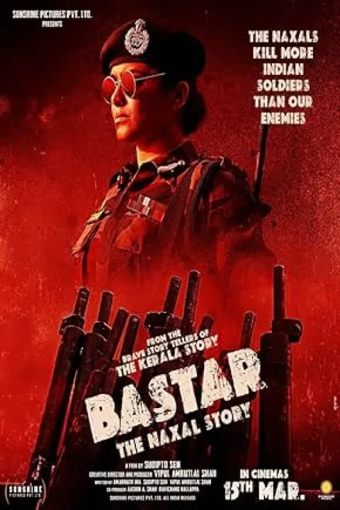 Bastar: The Naxal Story (2024) poster