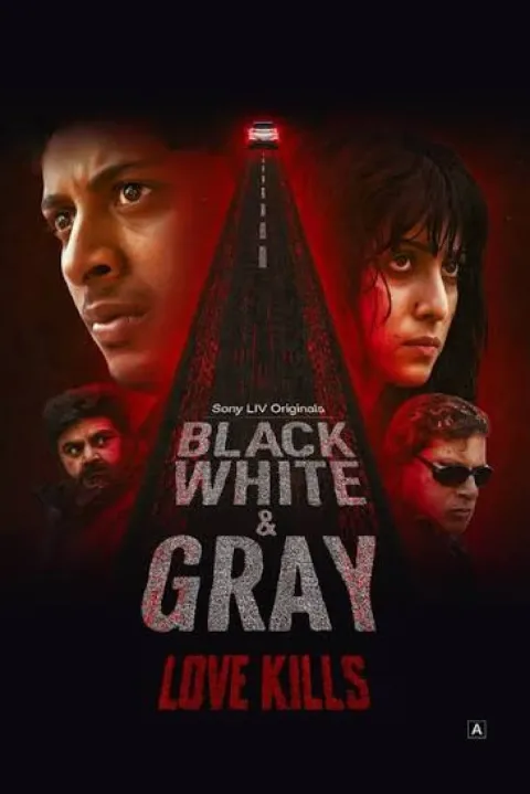 Black, White & Gray - Love Kills (2025) poster